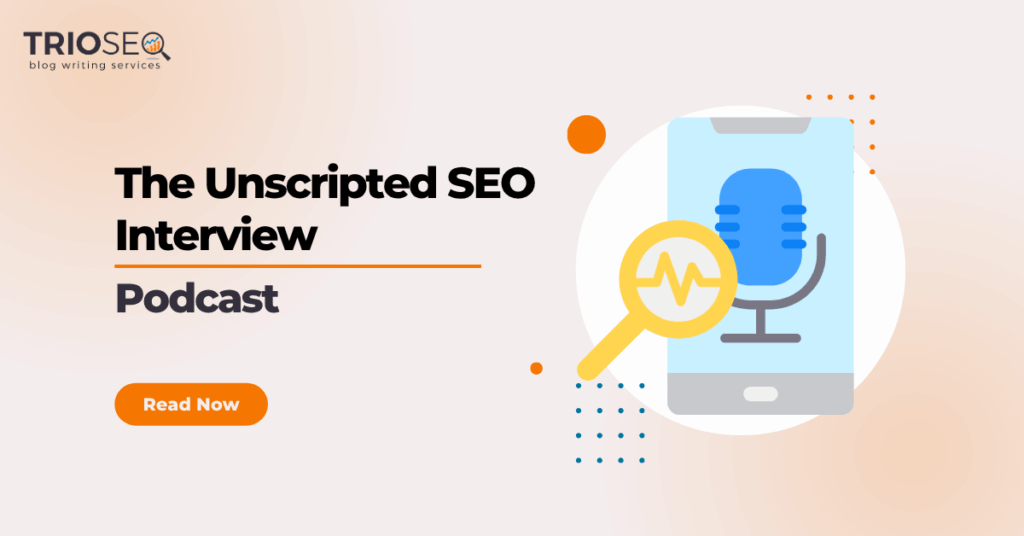 Featured Image - The Unscripted SEO Interview