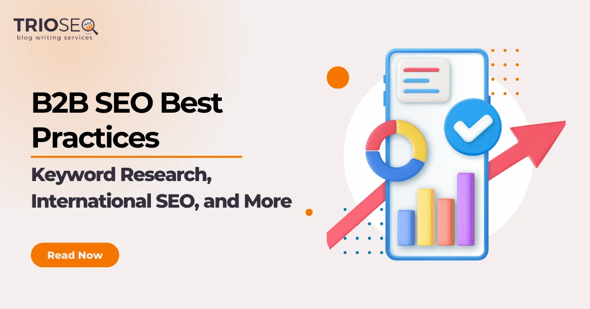 Featured Image - B2B SEO Best Practices - Keyword Research, International SEO, and More