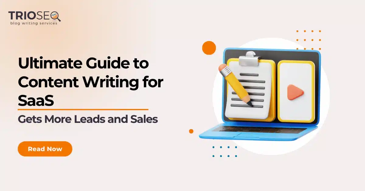 Featured Image- Ultimate Guide to Content Writing for SaaS - Gets More Leads and Sales