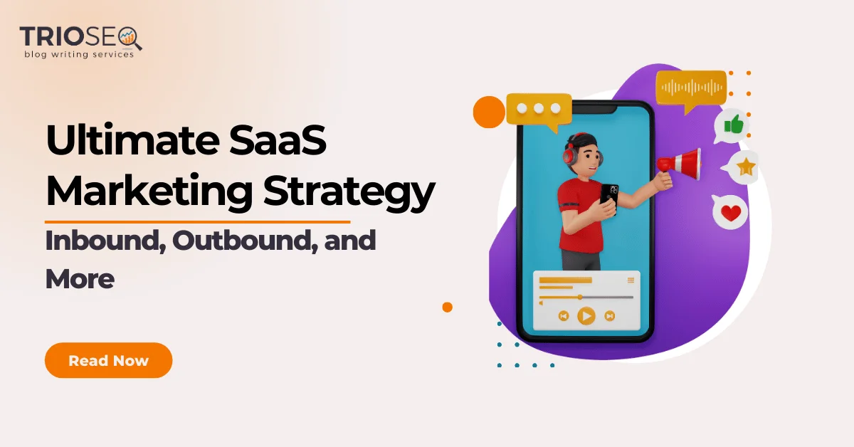 Featured Image - Ultimate SaaS Marketing Strategy - Inbound, Outbound, and More